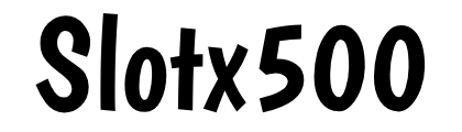 Slotx500